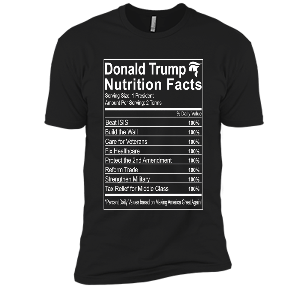 Donald Trump Nutrition Facts Make America Great Shirt