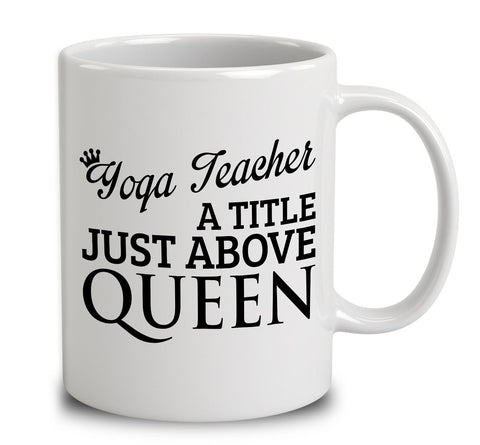 Yoga Teacher A Title Just Above Queen
