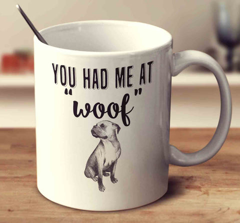 You Had Me At Woof Boxer