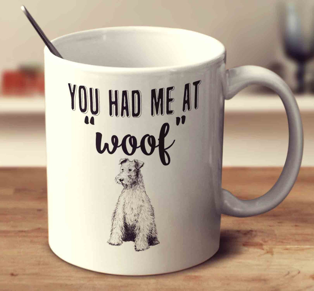 You Had Me At Woof Wire Fox Terrier