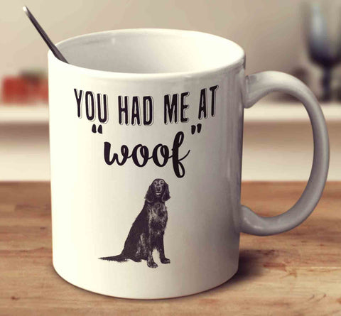 You Had Me At Woof Irish Setter