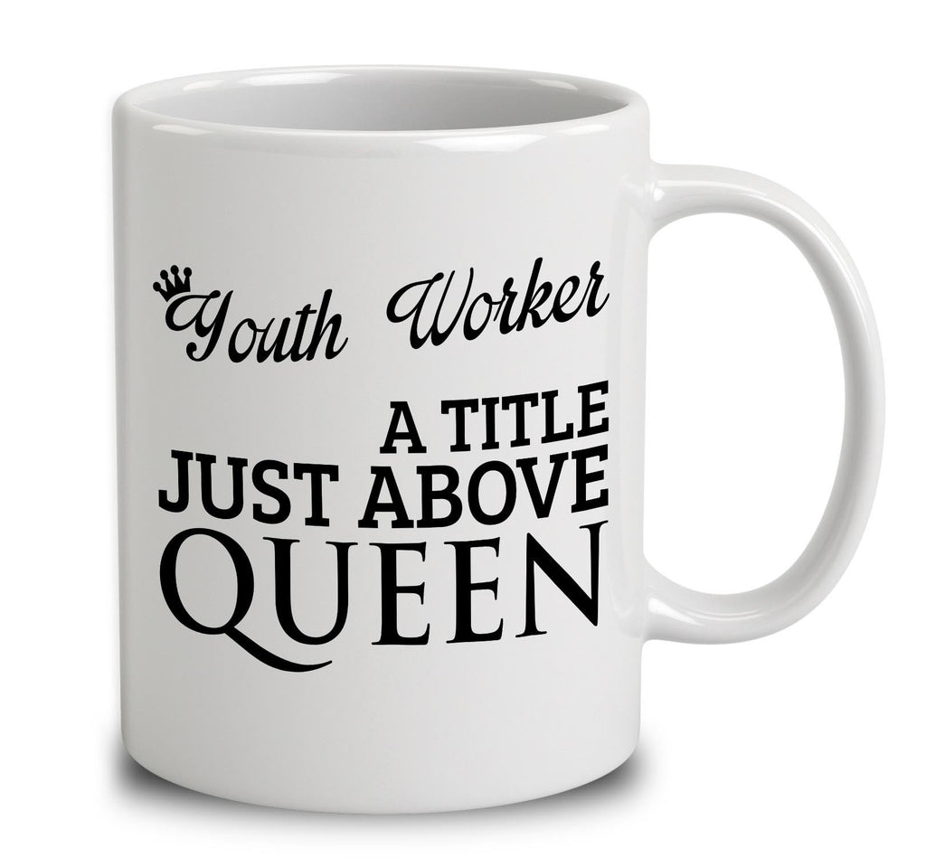 Youth Worker A Title Just Above Queen