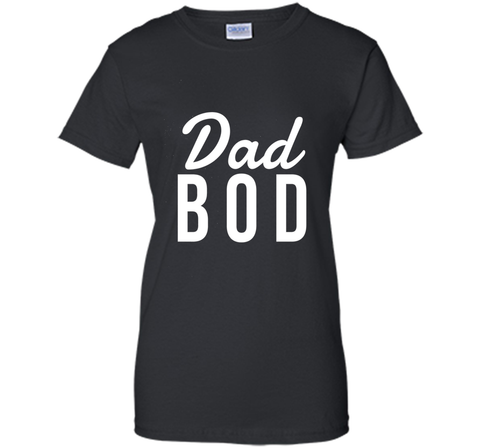 Mens Dad Bod T-shirt Funny Fathers Day Gift Best Dad Ever