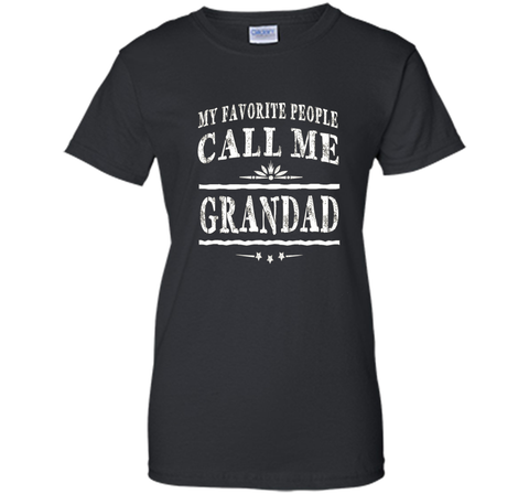 My Favorite People Call Me Grandad Grandpa Gift Men T-shirt