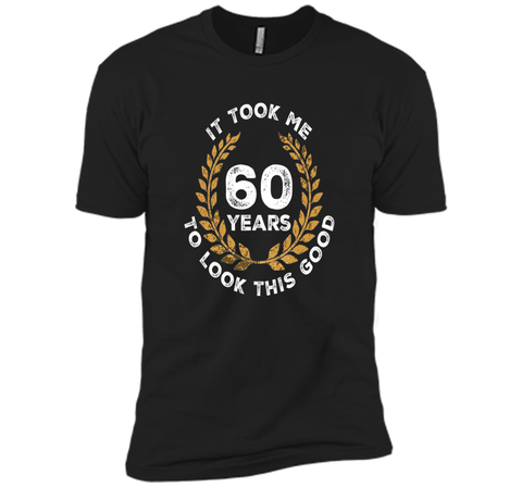 60 Years To Look This Good - 60th Birthday Gift T-Shirt