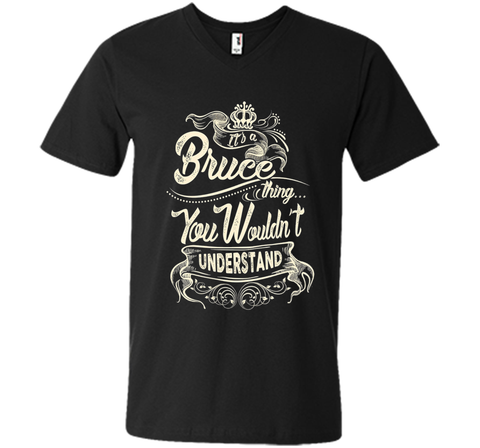 Bruce Names Shirt It's Bruce Thing You Wouldn't Understand