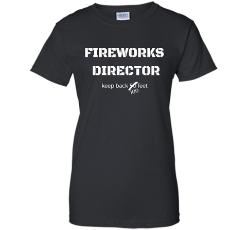 Fireworks Director Keep Back July 4th Fourth T Shirt Tee