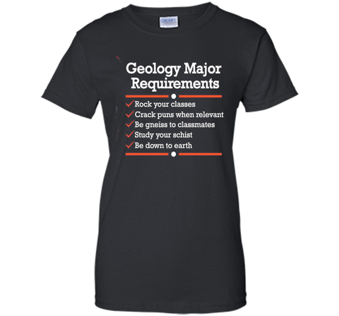 Geology Major Requirements Checklist: Funny Geologist Shirt