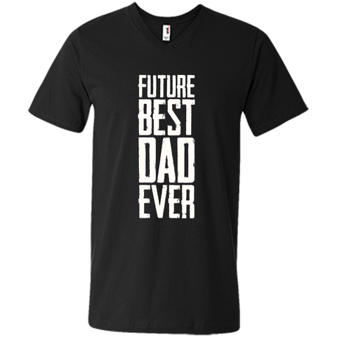 Future Best Dad Ever Shirt - Father's Day Dad Shirt Funny
