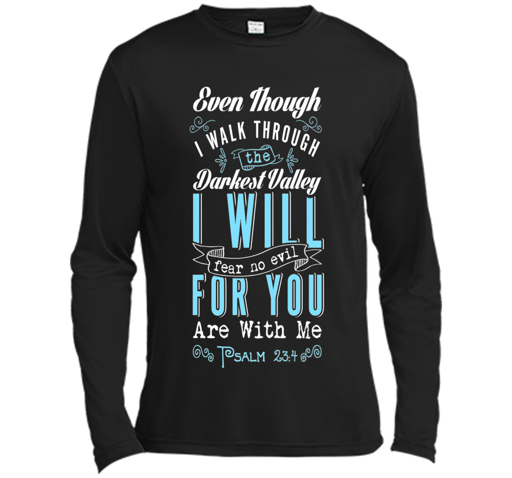 Fear No Evil For You Are With Me Biblical Religious T-Shirt